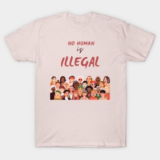 No human is illegal t-shirt T-Shirt